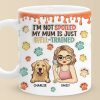 I'm Not Spoiled My Mum Is Just Well Trained - Dog & Cat Personalized Custom 3D Inflated Effect Printed Mug - Christmas Gift For Pet Owners, Pet Lovers