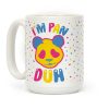 I'm Pan Duh Coffee Mug