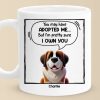 I'm Pretty Sure I Own You - Dog Personalized Custom Mug - Gift For Pet Owners, Pet Lovers