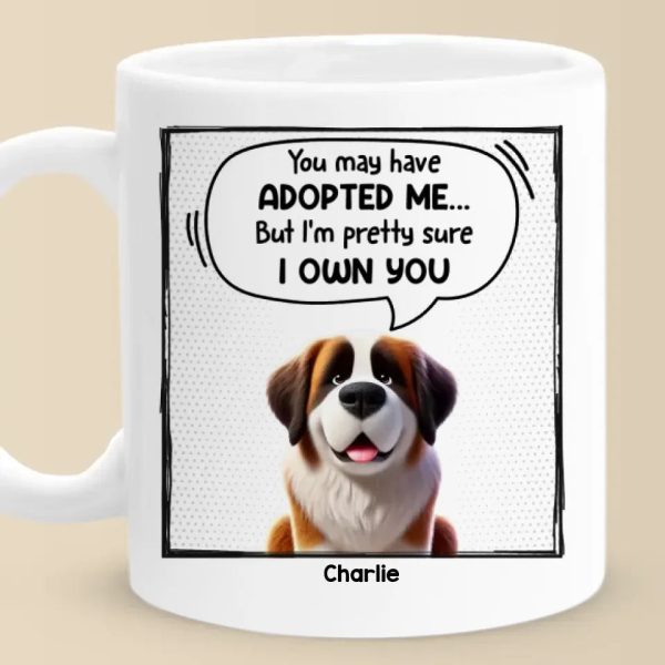 I'm Pretty Sure I Own You - Dog Personalized Custom Mug - Gift For Pet Owners, Pet Lovers