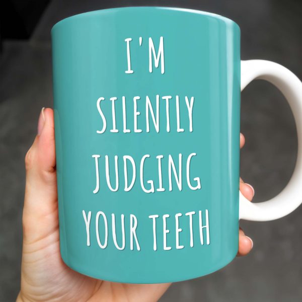 I'm Silently Judging Your Teeth - Personalized Custom Coffee Mug - GRAD314_MG