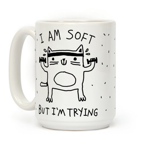 I'm Soft But I'm Trying Gym Cat Coffee Mug