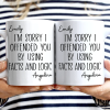 I'm Sorry I Offended You - Personalized Mug