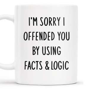 I'm Sorry I Offended You Using Facts & Logic Mug - Personalized Custom Coffee Mug - COL068_MG
