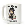 I'm Sorry You Haven't Realized No One Likes You Shinobu Kocho Coffee Mug