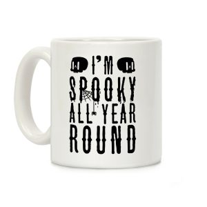 I'm Spooky All Year Round Coffee Mug