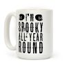 I'm Spooky All Year Round Coffee Mug
