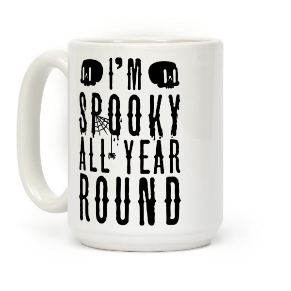 I'm Spooky All Year Round Coffee Mug