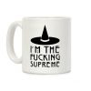 I'm The F***ing Supreme Parody Coffee Mug