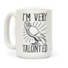 I'm Very Talonted Coffee Mug