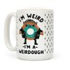 I'm Weird I'm a Weirdough Jughead Parody Coffee Mug