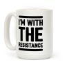 I'm With The Resistance Coffee Mug
