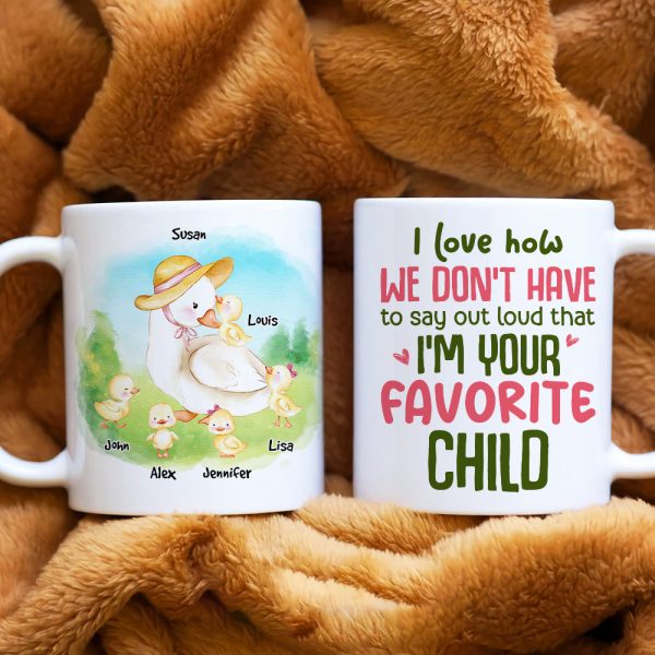 I'm Your Favorite Child, Gift For Mom, Personalized Mug, Duck Mom Mug, Mother's Day Gift