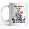 I'm Yours No Returns Or Refunds Cartoon Couple Design - Personalized Custom Coffee Mug - CPL1353_MG