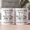 I'm Yours No Returns Or Refunds Minimal Retro - Personalized Mug