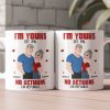 I'm Yours No Returns Or Refunds New Version Cartoon Couple - Personalized Mug