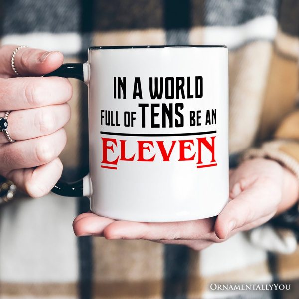 In a World Full of Tens be an Eleven Personalized Mug, Inspirational Vintage Horror Gift with Custom Name