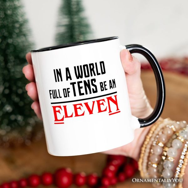 In a World Full of Tens be an Eleven Personalized Mug, Inspirational Vintage Horror Gift with Custom Name