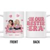 In Our Bestie Era, Hearts And Animated Female Characters - Personalized Custom Coffee Mug - BST172_MG