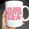 In Our Bestie Era, Hearts And Animated Female Characters - Personalized Custom Coffee Mug - BST172_MG