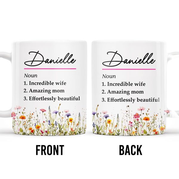 Incredible Wife Amazing Mom Effortlessly Beautiful With Wildflowers - Personalized Custom Coffee Mug - COL087_MG