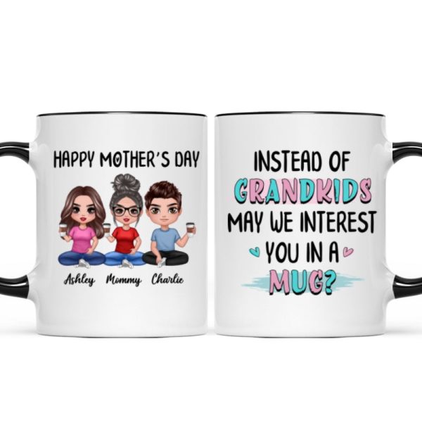 Instead Of Grandkids Doll Mom Daughter Son Sitting Funny Personalized Mug
