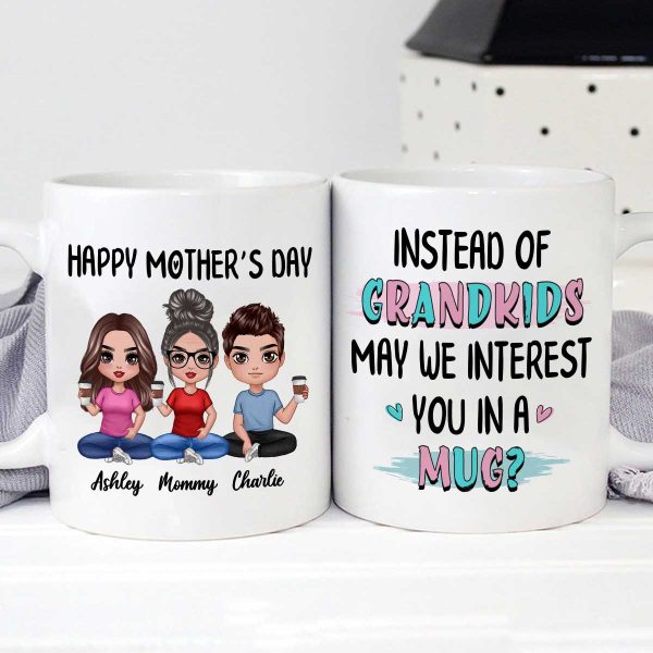 Instead Of Grandkids Doll Mom Daughter Son Sitting Funny Personalized Mug
