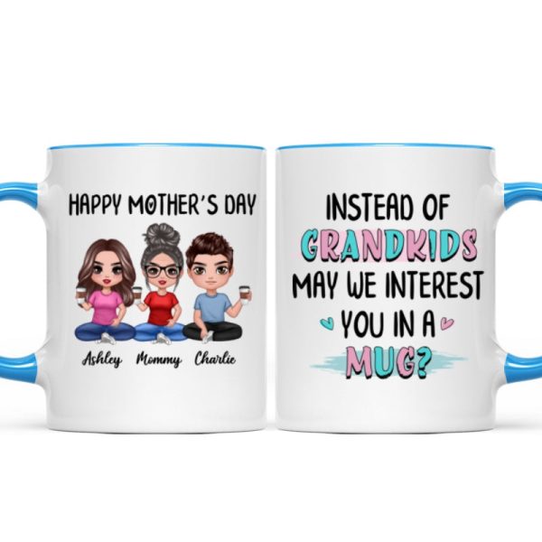 Instead Of Grandkids Doll Mom Daughter Son Sitting Funny Personalized Mug