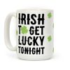 Irish To Get Lucky Tonight Coffee Mug
