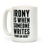 Irony is When Coffee Mug