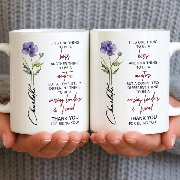 It Is One Thing To Be A Boss Flower - Personalized Custom Coffee Mug - COL131_MG