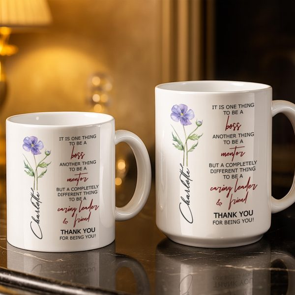 It Is One Thing To Be A Boss Flower - Personalized Custom Coffee Mug - COL131_MG