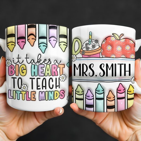 It Takes A Big Heart To Teach Little Minds Mug Design - Personalized Custom Coffee Mug - TEACH066_MG