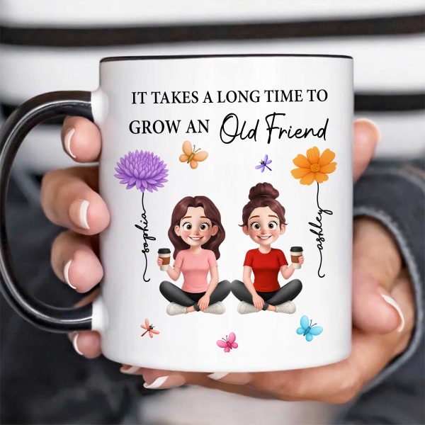 It Takes A Long Time Grow And Old Friends Birth Month Flowers Personalized Mug