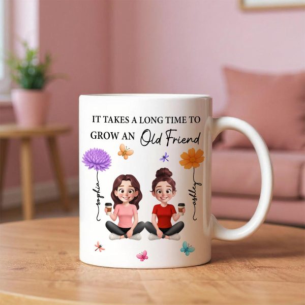 It Takes A Long Time Grow And Old Friends Birth Month Flowers Personalized Mug