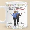 It Takes A Long Time To Grow An Old Friend - Bestie Personalized Custom Mug - Christmas Gift For Best Friends, BFF, Sisters