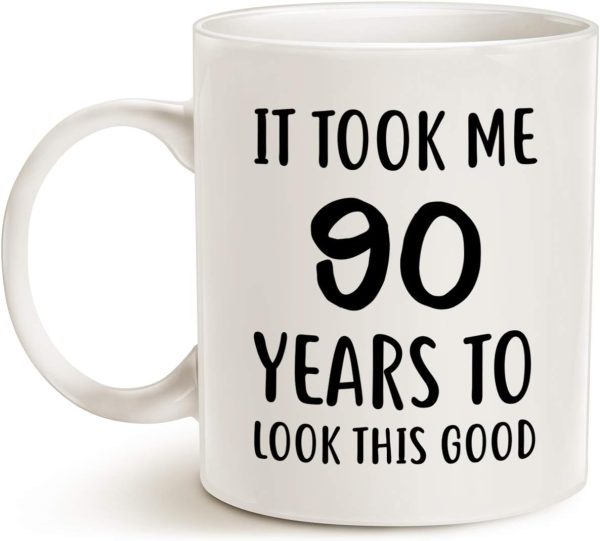 It Took Me 90 Years to Look This Good Funny Coffee Mug, 90th Birthday Gift for Mom Dad Grandpa Grandma Family Birthday Humor Mug
