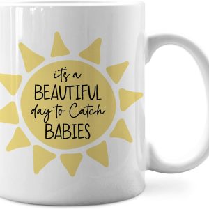 It's a Beautiful Day to Catch Babies Coffee Mug for Labor Delivery Nurse Midwife OB Doctor Gift, Nurse Appreciation Gift