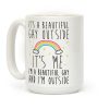 It's A Beautiful Gay Outside Coffee Mug