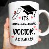 It's Miss Doctor Actually With Graduation Cap and Hearts - Personalized Custom Coffee Mug - DOC044_MG