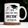 It's Miss Doctor Actually With Graduation Cap and Hearts - Personalized Custom Coffee Mug - DOC044_MG