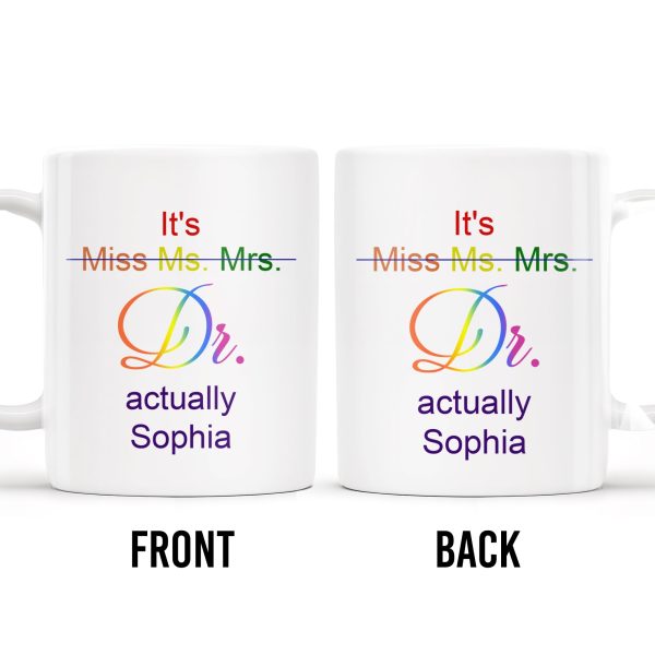 It's Miss Ms. Mrs. Dr. Actually Personalized Coffee Mug - Personalized Custom Coffee Mug - COL057_MG