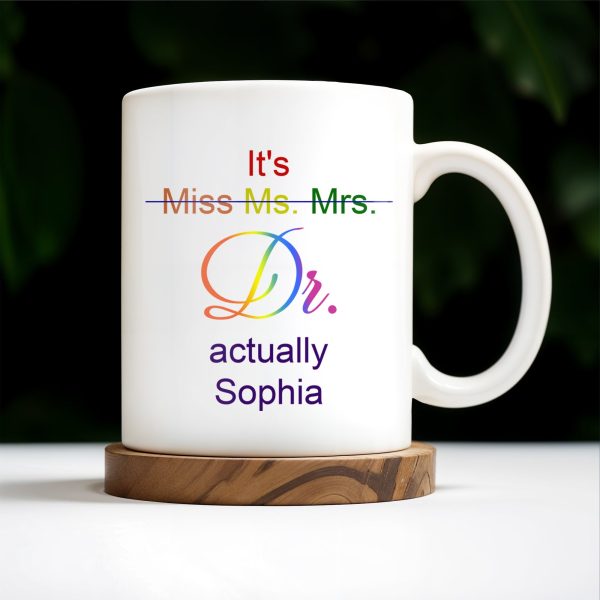 It's Miss Ms. Mrs. Dr. Actually Personalized Coffee Mug - Personalized Custom Coffee Mug - COL057_MG