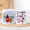 It's Never Just a Dog - Personalized Mug - Heartfelt Christmas Gift for Dog Moms