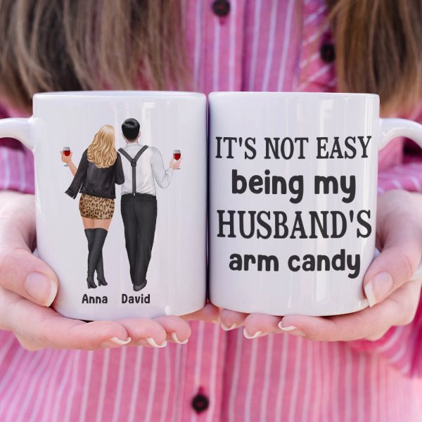 It's Not Easy Being My Wife's/Husband's Arm Candy Personalized Couple Mug, Gift For Couple