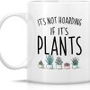 It's Not Hoarding If It's Plants Coffee Mug Funny Plant Lover Gift for Gardener Women Men
