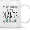 It's Not Hoarding If It's Plants Coffee Mug Funny Plant Lover Gift for Gardener Women Men