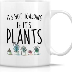 It's Not Hoarding If It's Plants Coffee Mug Funny Plant Lover Gift for Gardener Women Men