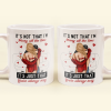It's Not I'm Horny It's Just That You're Sexy - Personalized Mug