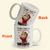 It's Not I'm Horny It's Just That You're Sexy - Personalized Mug